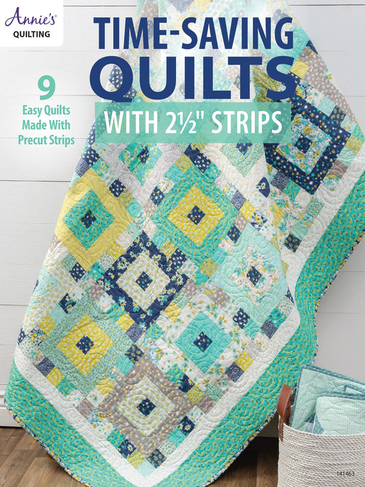 Time Saving Quilts with 2 1/2 inch strips