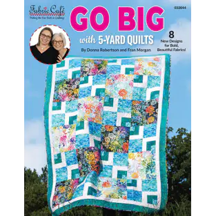 GO BIG With 5-Yard Quilts